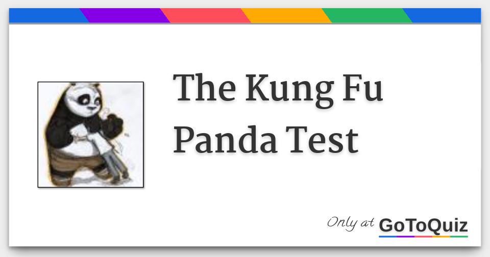 The Kung Fu Panda Test