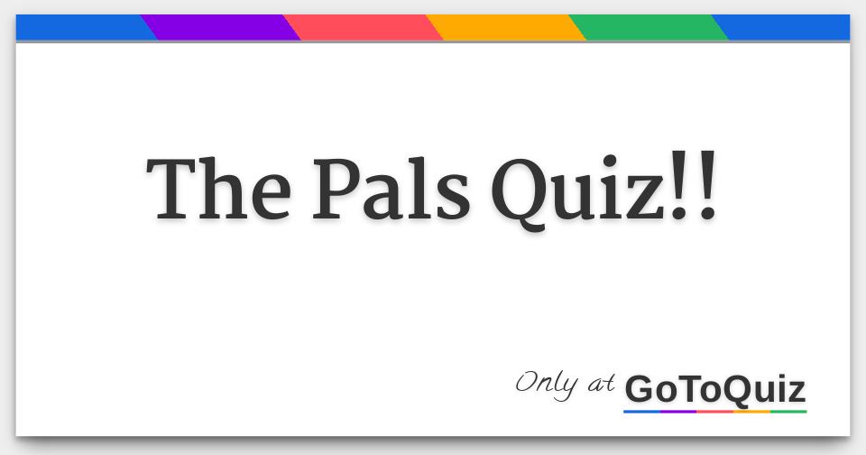 The Pals Quiz - roblox pals quiz