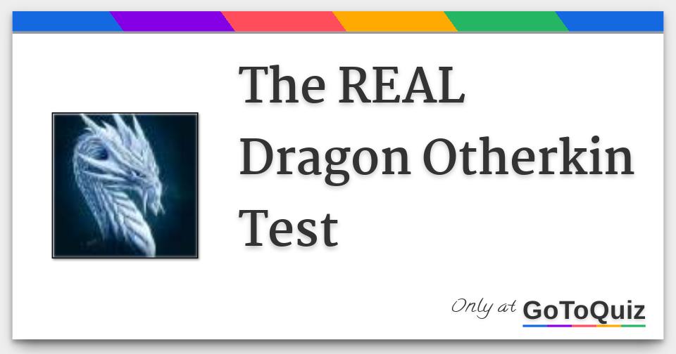 The REAL Dragon Otherkin Test