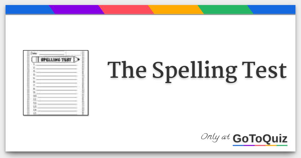 The Spelling Test