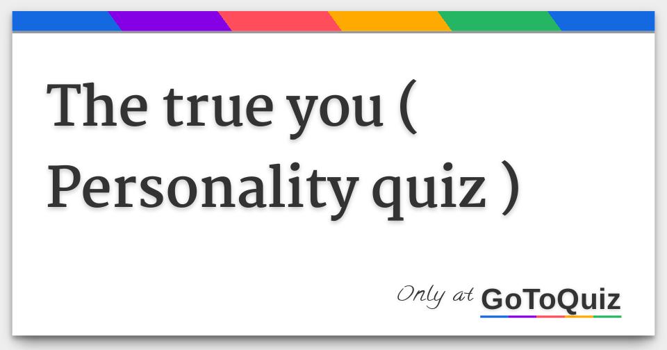 the-true-you-personality-quiz