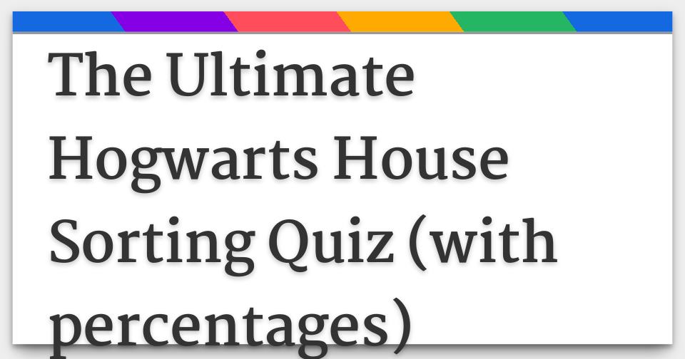 Official Hogwarts House Sorting Quiz