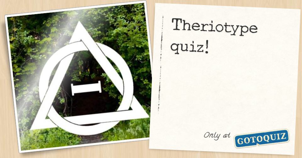 Results Theriotype quiz!