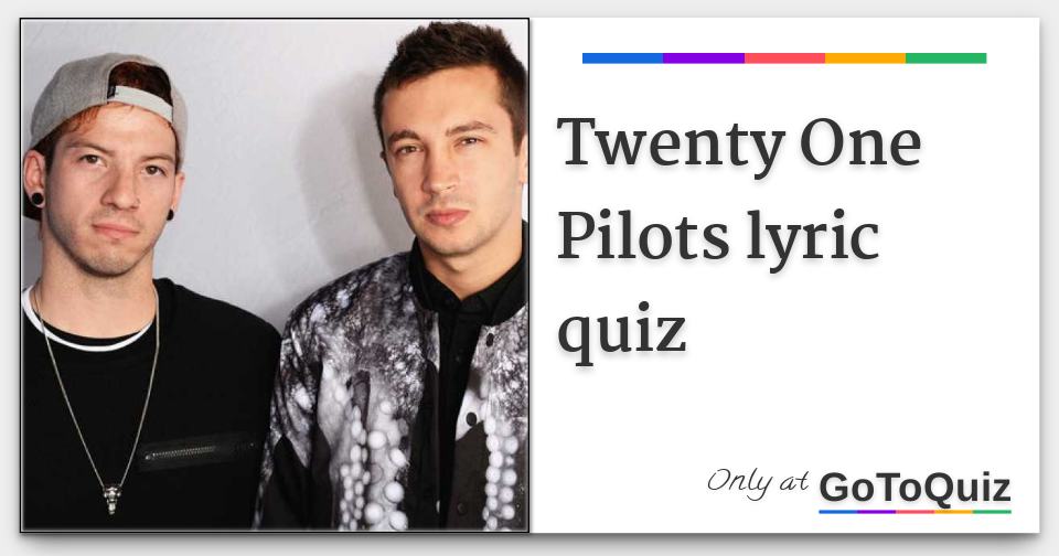 Twenty One Pilots lyric quiz