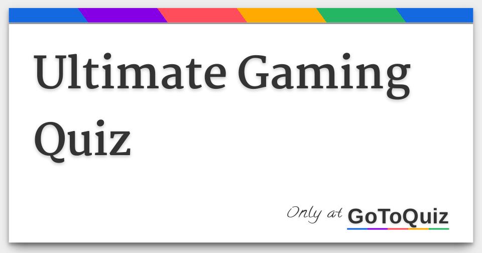 Quiz: GameByte's Ultimate Gaming General Knowledge Test