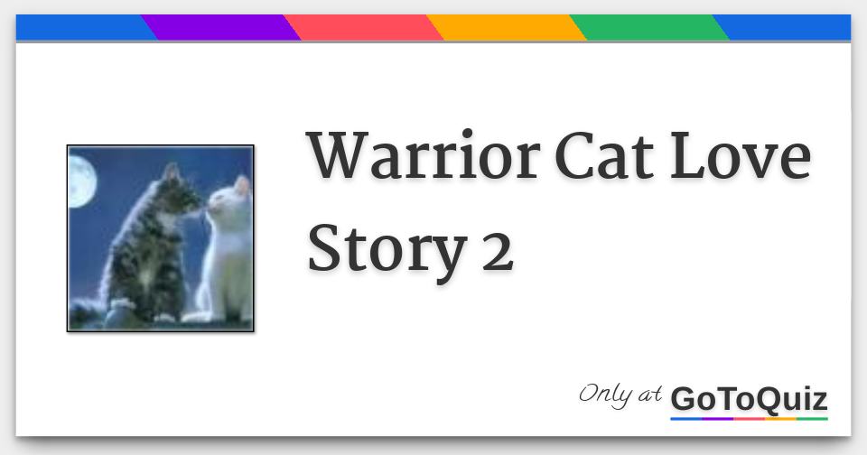 Warrior Cat Love Story 2