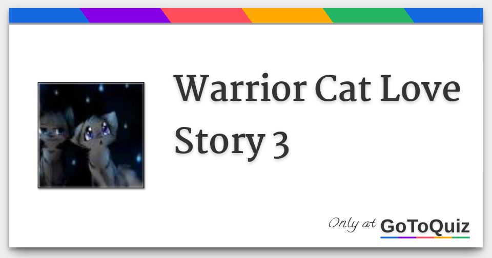 Warrior Cat Love Story 3