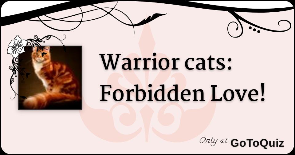 Warrior Cats Forbidden Love