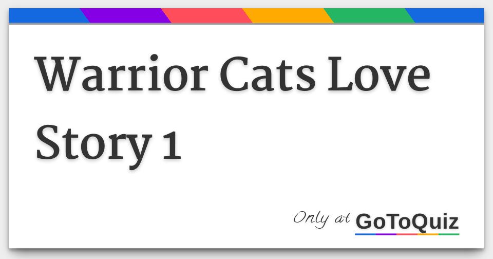 Warrior Cats Love Story 1