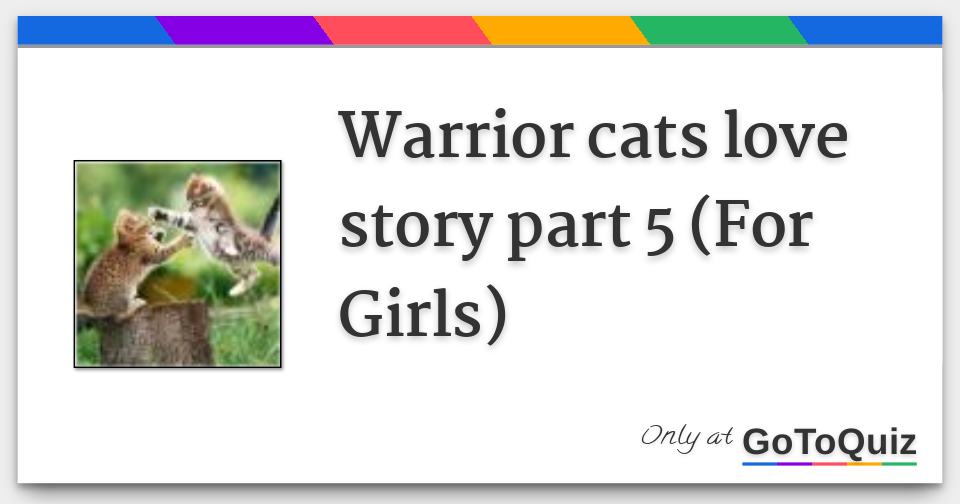 Warrior Cats Love Story Part 5 For Girls