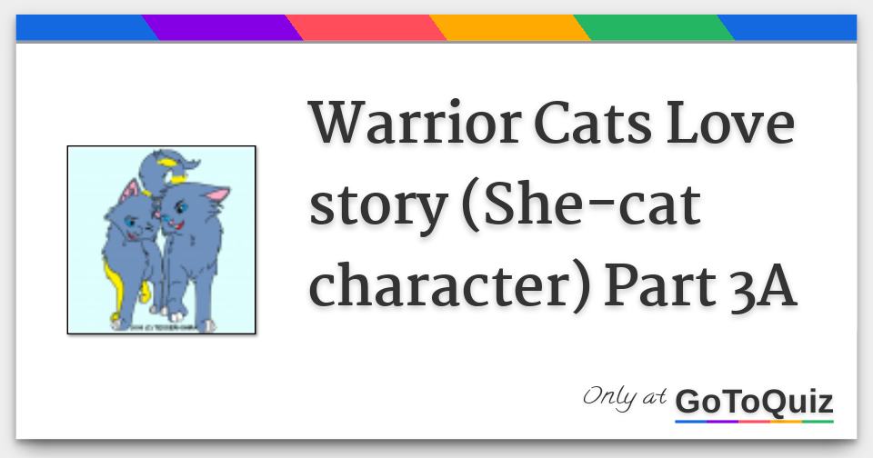 Warrior Cats Love Story She Cat Character Part 3a