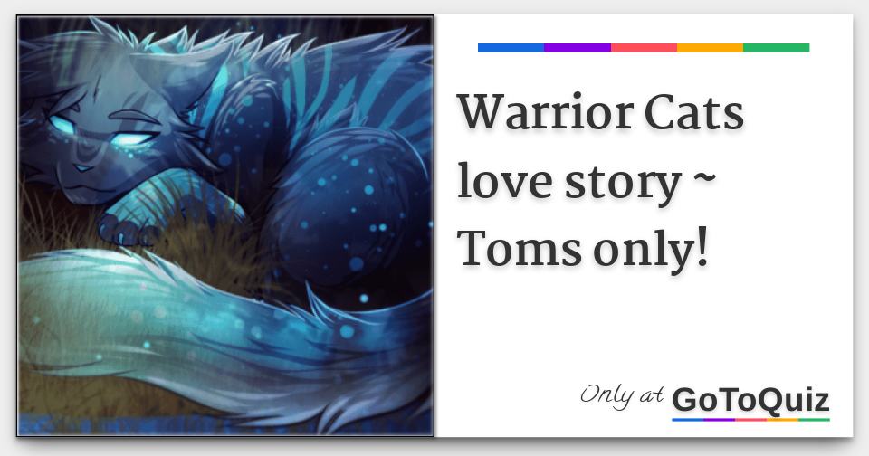 Warrior Cats Love Story Toms Only