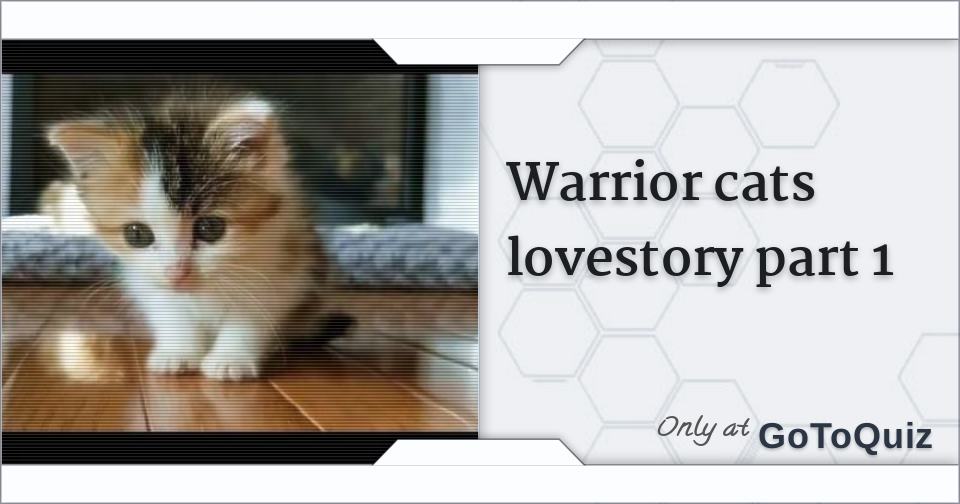 Warrior Cats Lovestory Part 1