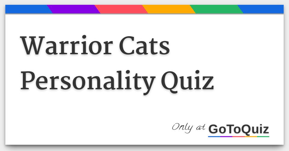 Warrior Cats Personality Quiz! - ProProfs Quiz