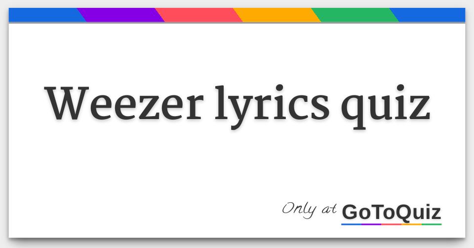 weezer perfect situation lyric