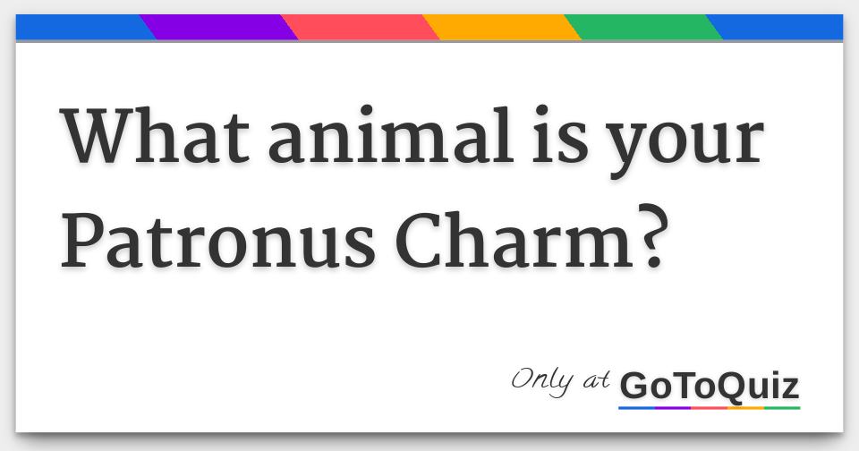 Results: What animal is your Patronus Charm?