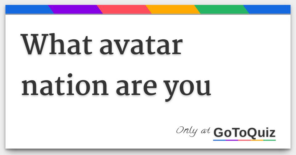 which avatar nation are you
