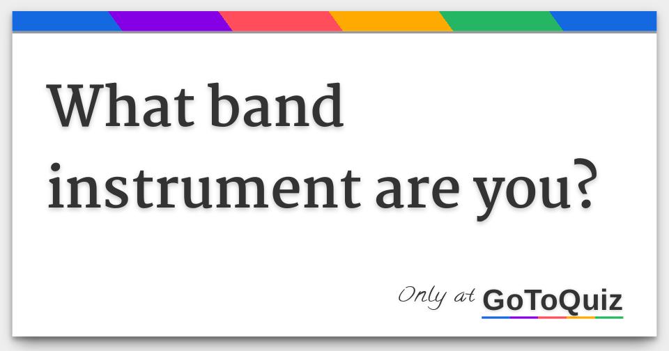 what-band-instrument-are-you