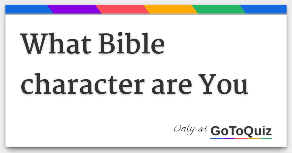 what-bible-character-are-you