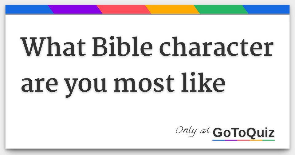 what-bible-character-are-you-most-like