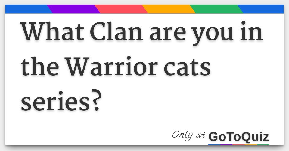 Which Warrior Cat Clan Are You In Quiz - ProProfs Quiz