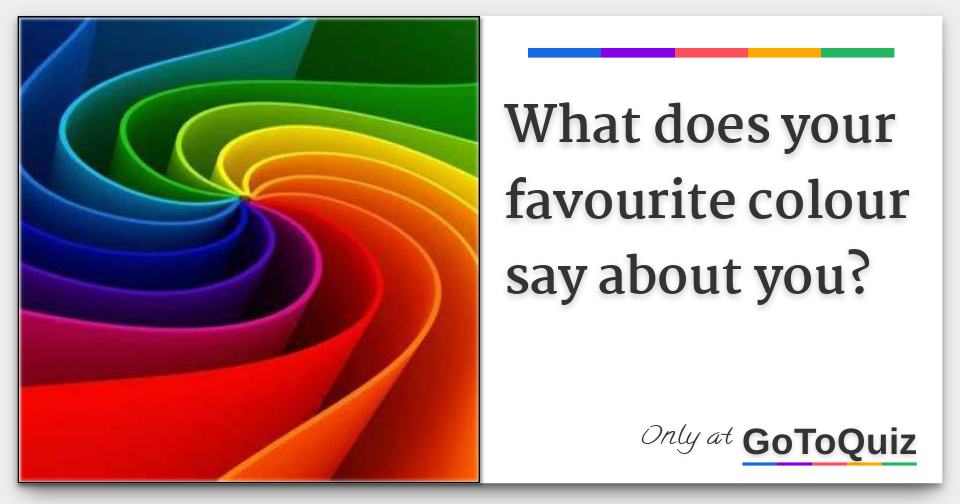 what-does-your-favourite-colour-say-about-you