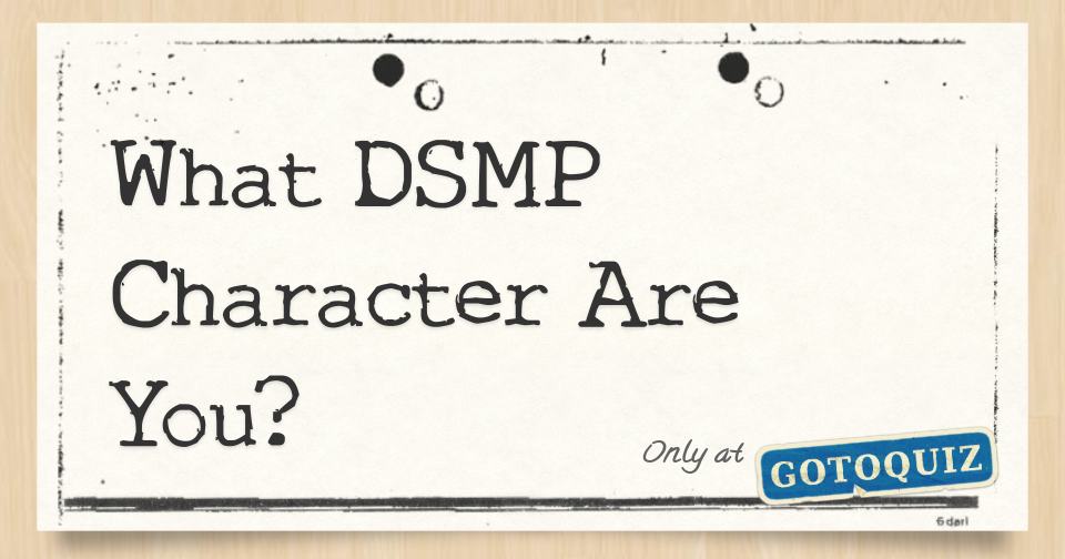 what-dsmp-character-are-you