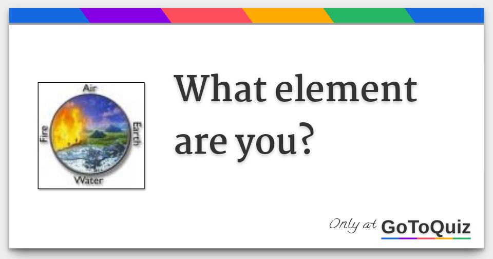 What element are you?