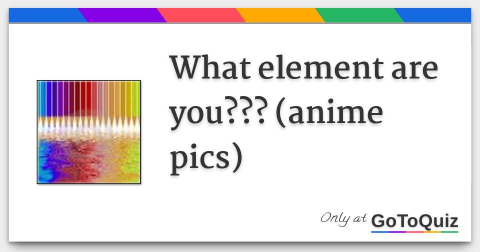 what-element-are-you-anime-pics