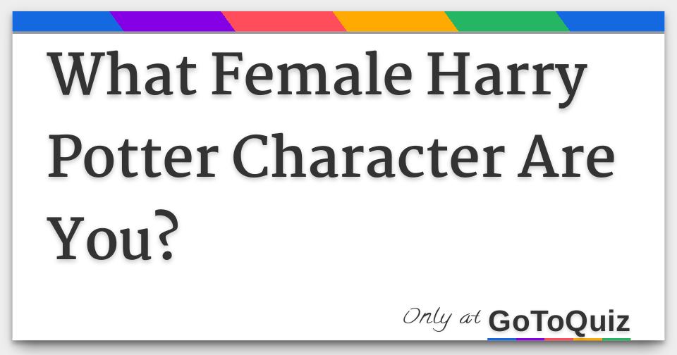 what-female-harry-potter-character-are-you