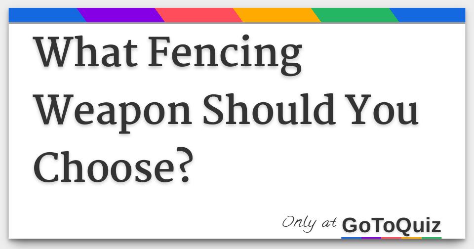 what-fencing-weapon-should-you-choose