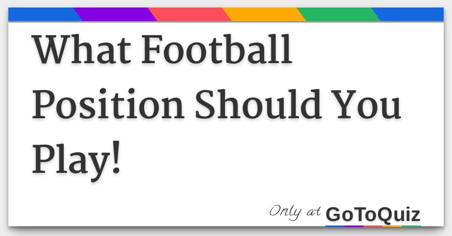 What Football Position Should You Play