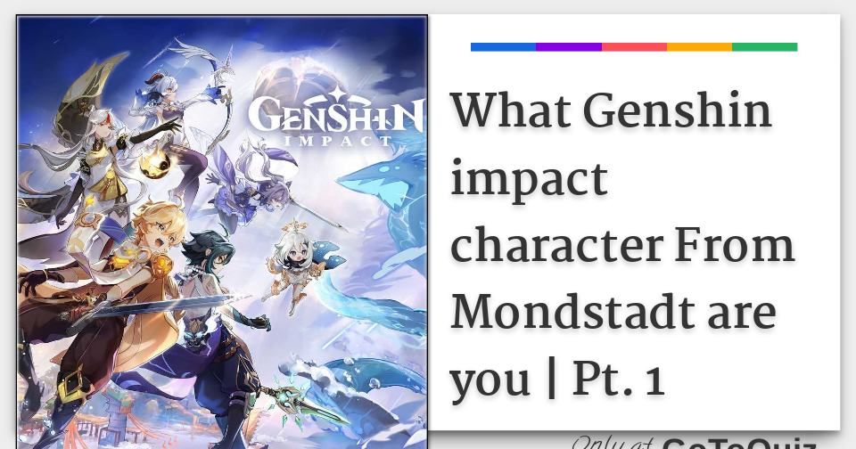 What Genshin impact character From Mondstadt are you | Pt. 1