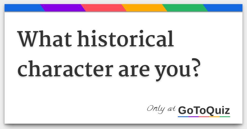 What Does Historical Character Mean