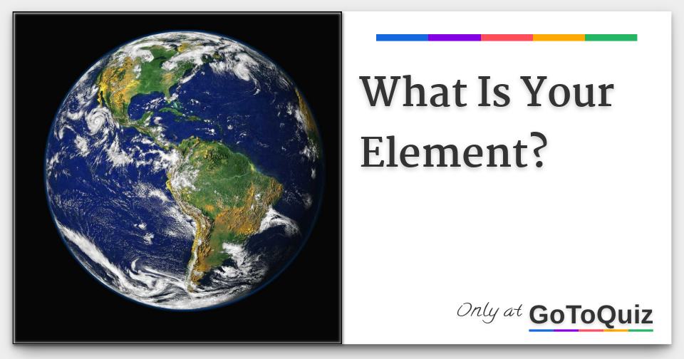 What Is Your Element?