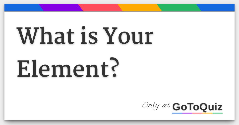 what-is-your-element