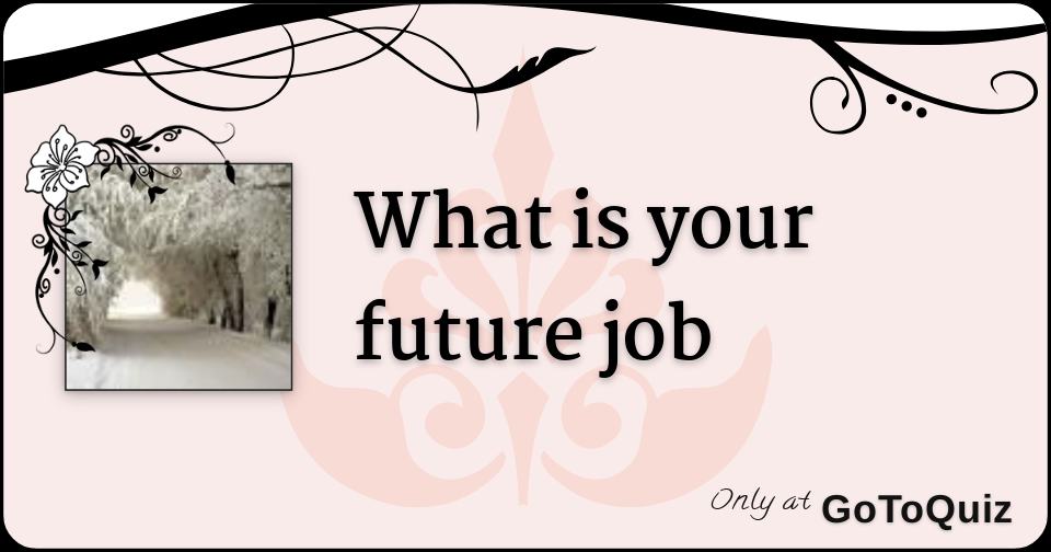 what-is-your-future-job