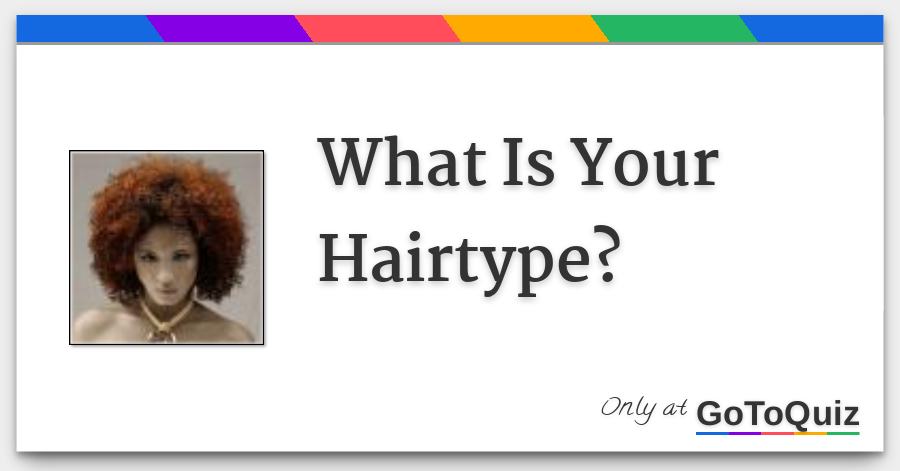 What Is Your Hairtype