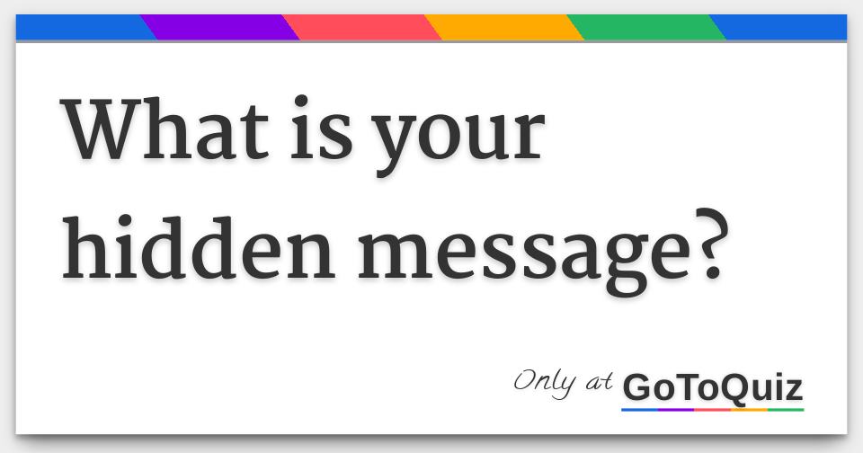 what-is-your-hidden-message