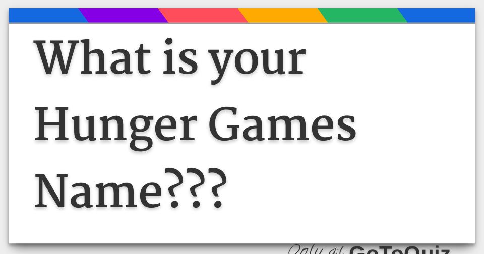 What Is Your Hunger Games Name