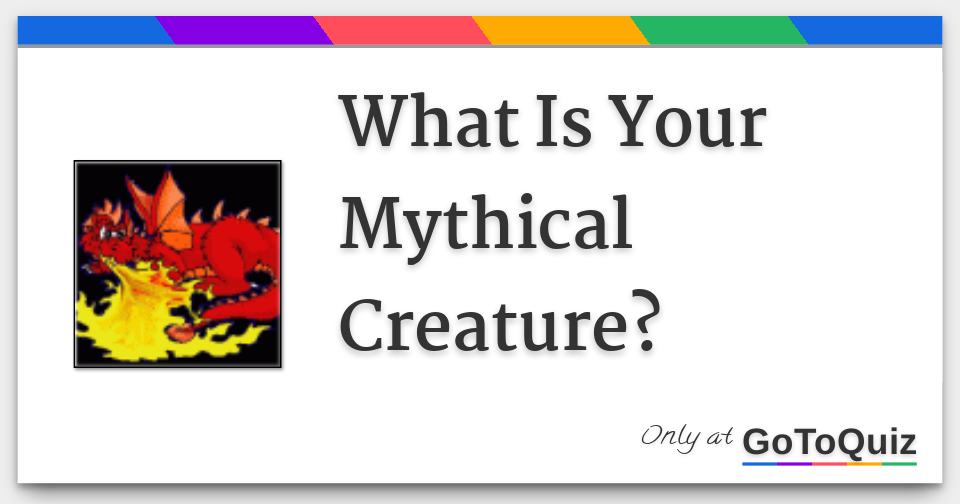 What Is Your Mythical Creature?