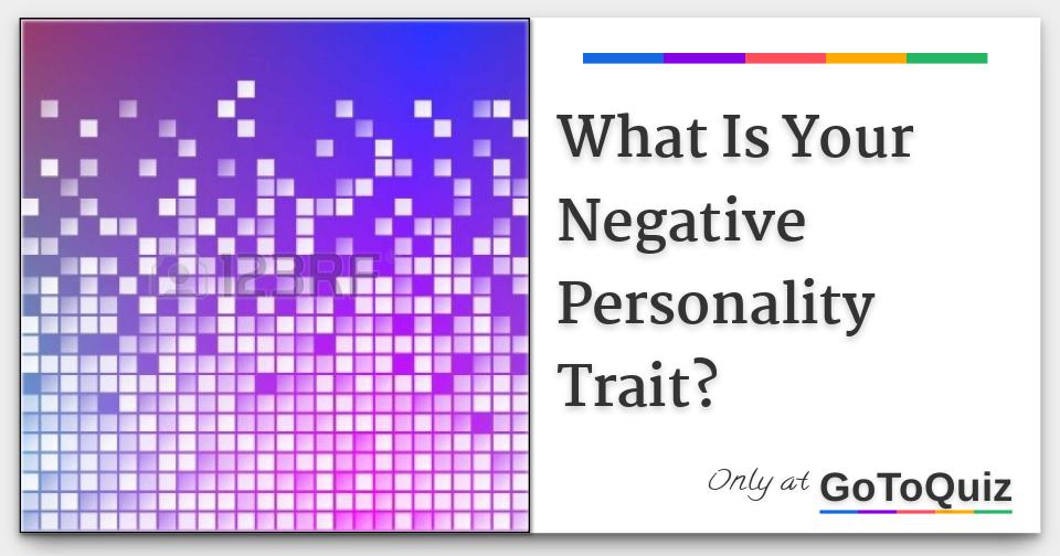 what-is-your-negative-personality-trait