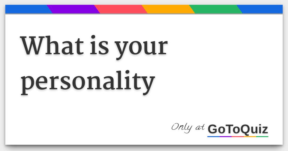 what-is-your-personality