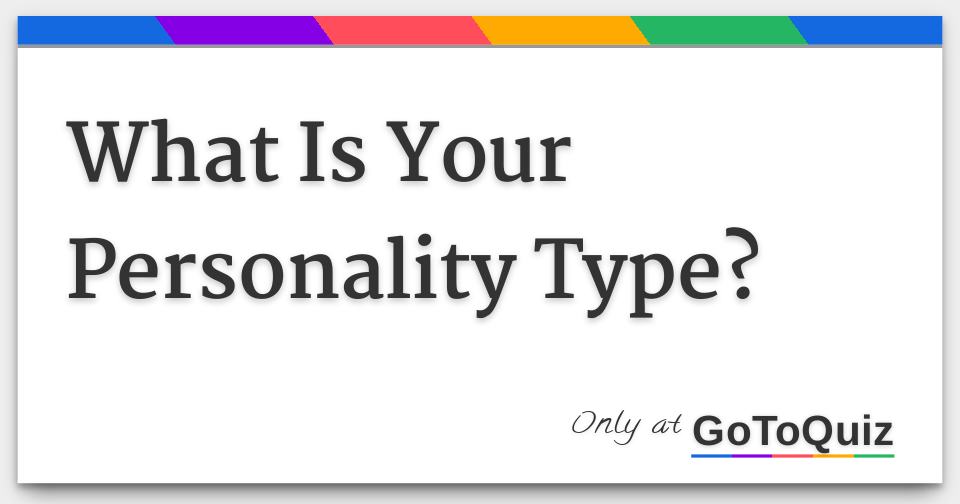 what-is-your-personality-type