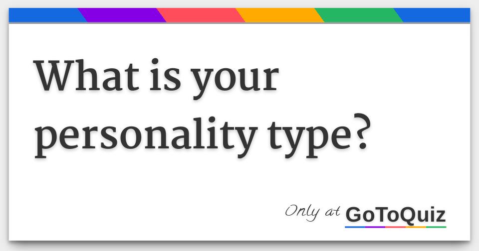 What Is Your Personality Type Answer