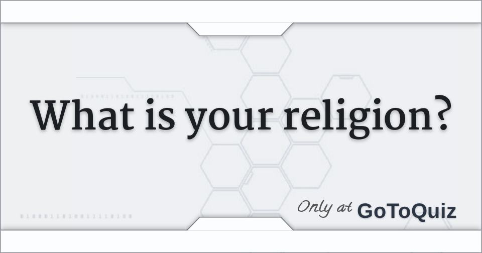 What is your religion?