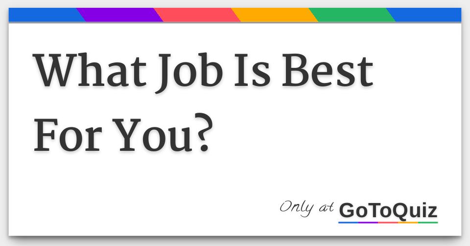 What Job Is Best For Me Test Free