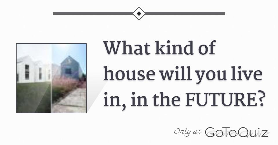 what-kind-of-house-will-you-live-in-in-the-future