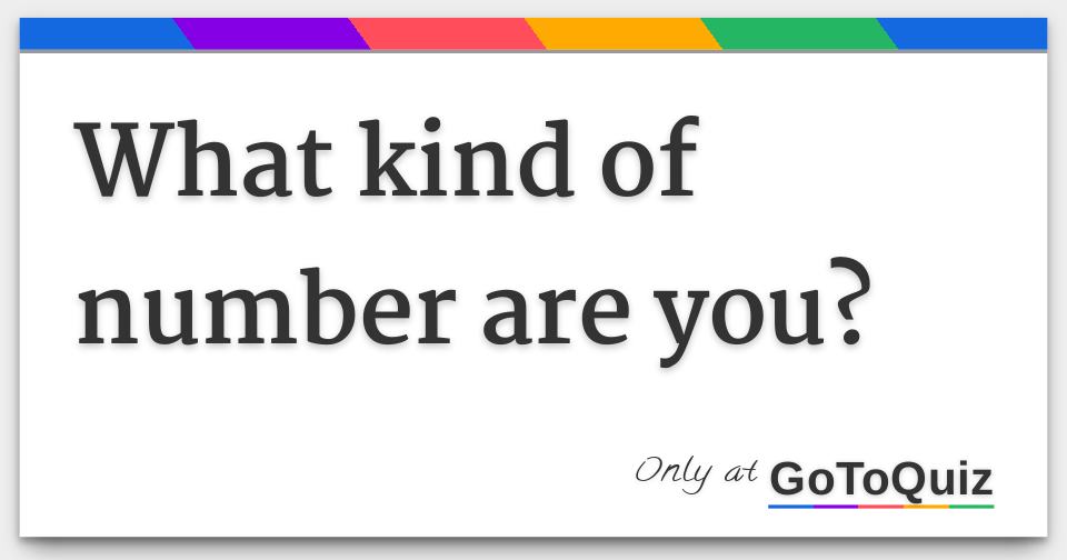 what-kind-of-number-are-you