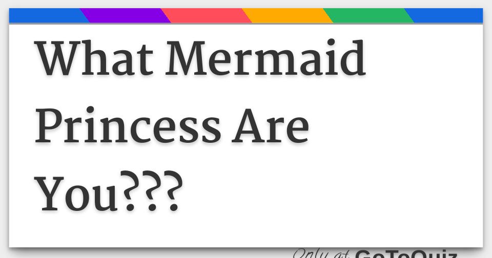 What Mermaid Melody Princess Are You? - ProProfs Quiz